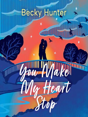 cover image of You Make My Heart Stop